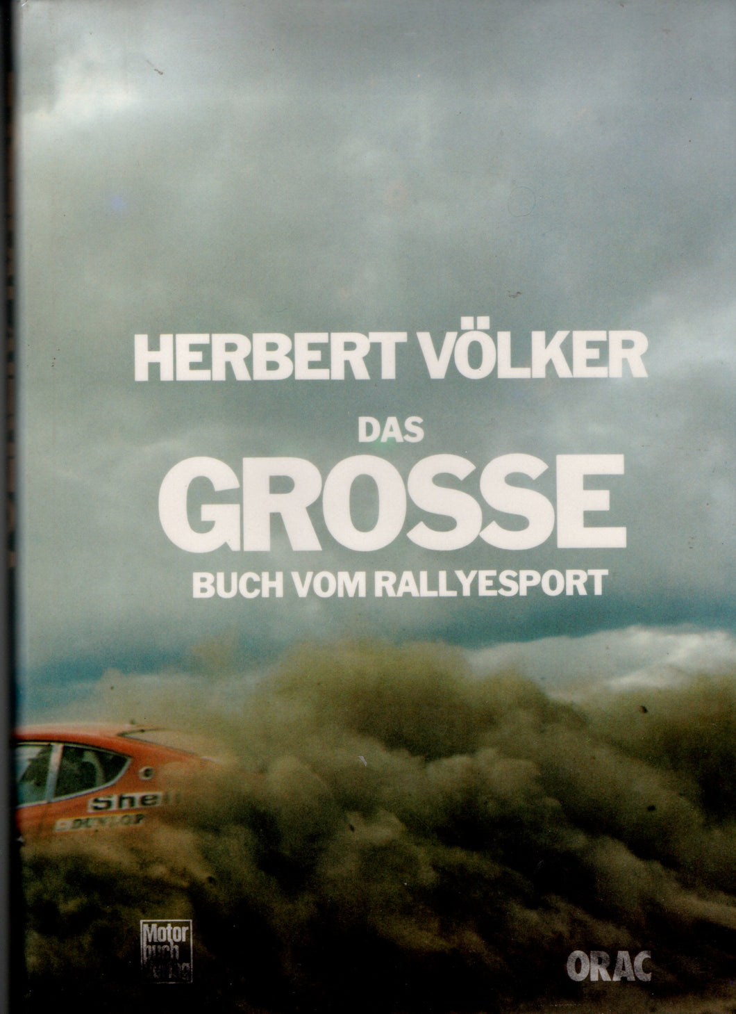 Das grosse Buch vom Rallyesport