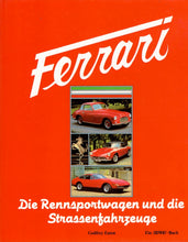 Laden Sie das Bild in den Galerie-Viewer, Ferrari  •  Die Rennsportwagen und die Strassenfahrzeuge